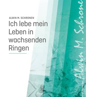 Schronen/Rilke, Ich leben mein Leben in wachsenden Ringen